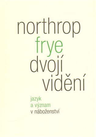 Dvojí vidění - Jazyk a význam v náboženství koupíte na Kosmas.cz