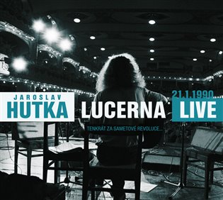 Kniha Lucerna live 1990 (Tenkrát za Sametové revoluce...)