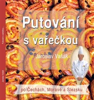 Putování s vařečkou po Čechách, Moravě a Slezsku koupíte na Kosmas.cz