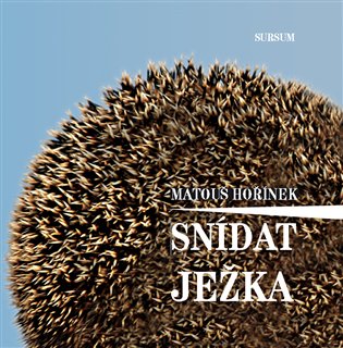 Snídat ježka + CD koupíte na Kosmas.cz