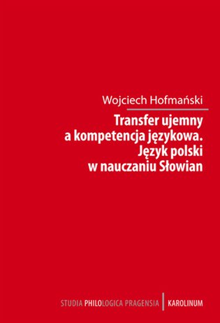 Transfer ujemny a kompetencja jezykova koupíte na Kosmas.cz