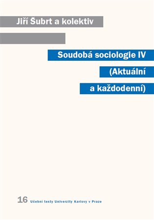 Soudobá sociologie IV. - Jiří Šubrt