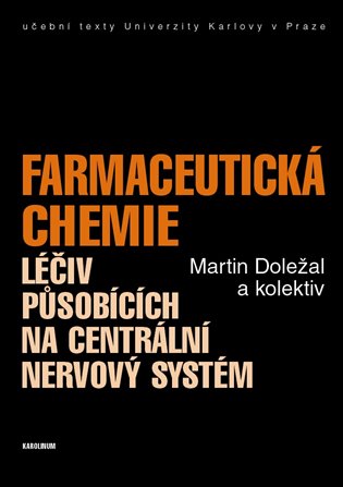 Kniha Farmaceutická chemie léčiv působících na centrální nervový systém [E-kniha]