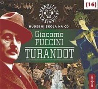 Nebojte se klasiky! Giacomo Puccini: Turandot koupíte na Kosmas.cz