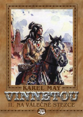 Vinnetou II. - Na válečné stezce - Karel May