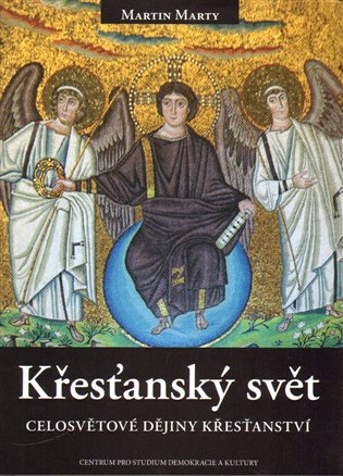 Křesťanský svět. Celosvětové dějiny křesťanství koupíte na Kosmas.cz
