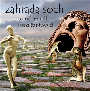 Tomáš Reindl, Žantovská Irena: Zahrada soch koupíte na Kosmas.cz