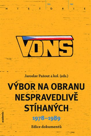 VONS. Výbor na obranu nespravedlivě stíhaných 1978-1989 koupíte na Kosmas.cz