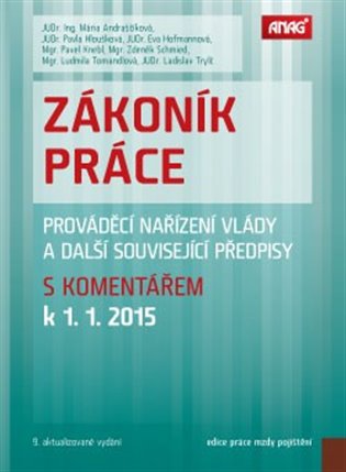 Kniha Zákoník práce, prováděcí nařízení vlády a další související předpisy s komentářem k 1. 1. 2015