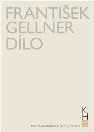 František Gellner Dílo - Svazek I (1894-1908) a II (1909-1914)