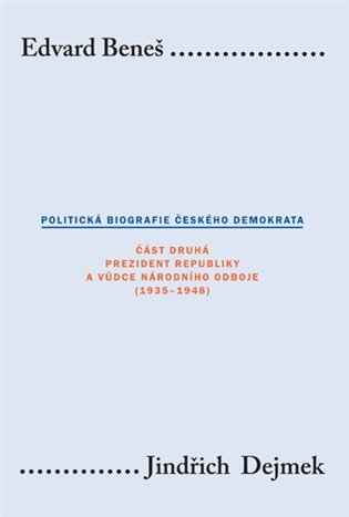 Kniha Edvard Beneš. Politická biografie českého demokrata II