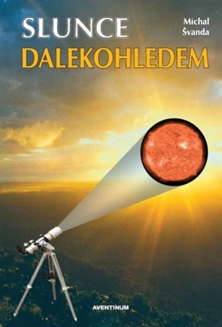 Slunce dalekohledem koupíte na Kosmas.cz