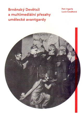 Brněnský Devětsil a multimediální přesahy umělecké avantgardy koupíte na Kosmas.cz