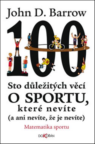Sto důležitých věcí o sportu, které nevíte (a ani nevíte, že je nevíte) koupíte na Kosmas.cz