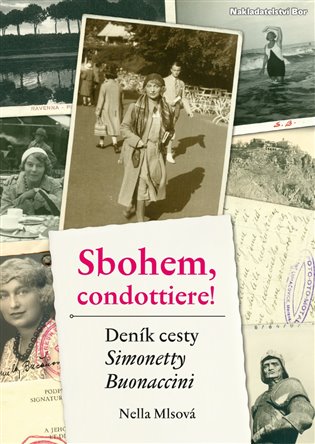 Sbohem, condottiere. Deník cesty Simonetty Buonaccini