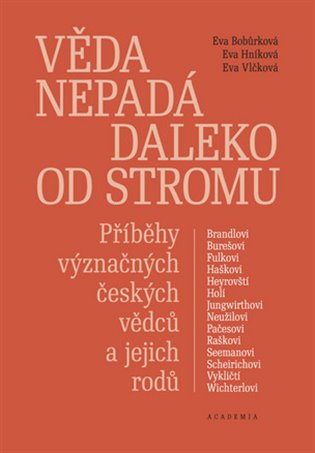 Věda nepadá daleko od stromu - Příběhy význačných českých vědců a jejich rodů koupíte na Kosmas.cz