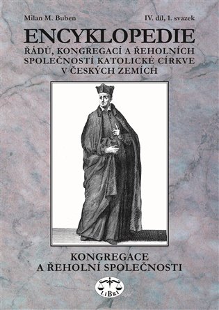 Encyklopedie řádů, kongregací a řeholních společností katolické církve v českých zemích koupíte na Kosmas.cz