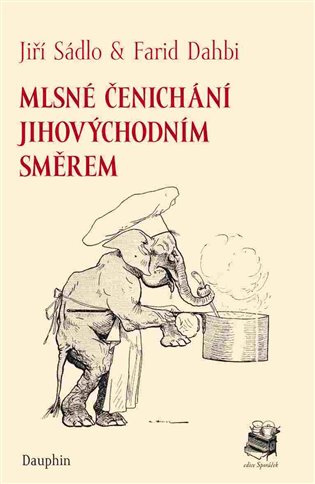 Mlsné čenichání - Jiří Sádlo, Farid Dahbi