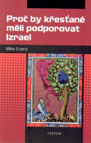 Proč by křesťané měli podporovat Izrael koupíte na Kosmas.cz