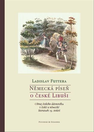 Německá píseň o české Libuši - Obraz českého dávnověku v české a německé literatuře 19. století koupíte na Kosmas.cz