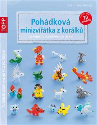 TOPP Pohádková minizvířátka z korálků japonskou technikou navlékání koupíte na Kosmas.cz