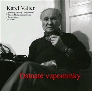 Ostnaté vzpomínky - Vzpomínky a kresby z věznění v Táboře, Malé pevnosti Terezín a Buchenwaldu 1943-1945 koupíte na Kosmas.cz