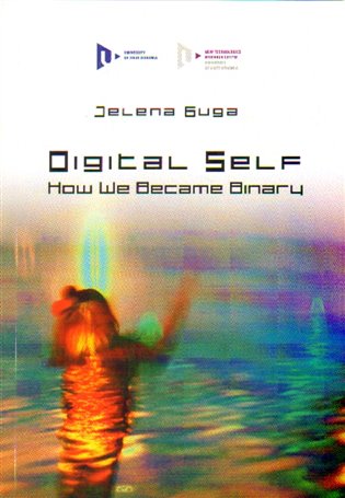 Digital Self: How We Became Binary koupíte na Kosmas.cz
