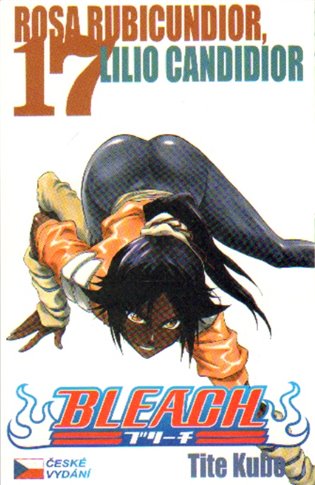 Bleach 17-Rosa Rubicundior, Lilio Candidior