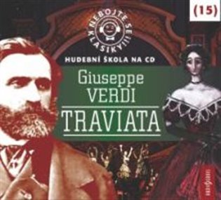Kniha Nebojte se klasiky 15 - Giuseppe Verdi: Traviata
