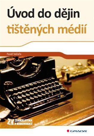 Úvod do dějin tištěných médií koupíte na Kosmas.cz