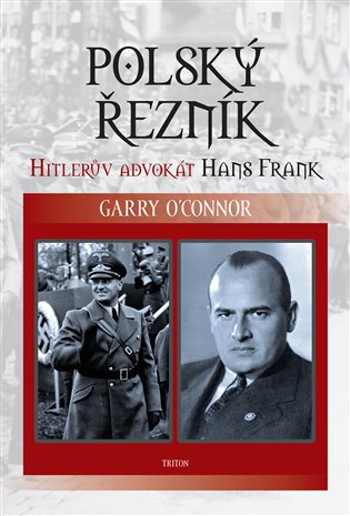 Polský řezník - Hitlerův advokát Hans Frank koupíte na Kosmas.cz