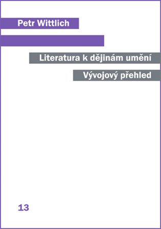 Literatura k dějinám umění - Petr Wittlich