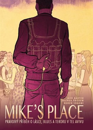 Mike’s Place, Pravdivý příběh o lásce, blues a teroru v Tel Avivu