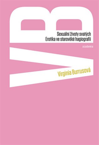 Sexuální životy svatých - Erotika ve středověké hagiografii koupíte na Kosmas.cz