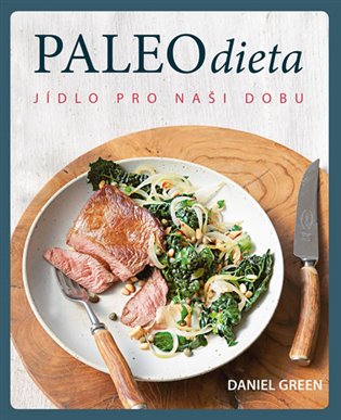 Kniha Paleo dieta - Jídlo pro naší dobu