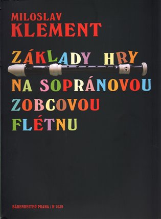 Základy hry na sopránovou zobcovou flétnu