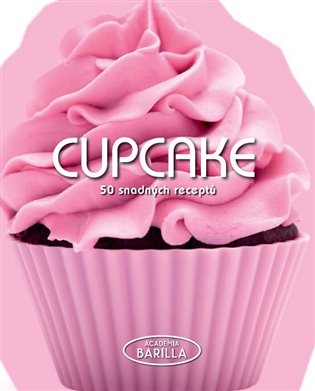 Cupcake - 50 snadných receptů koupíte na Kosmas.cz
