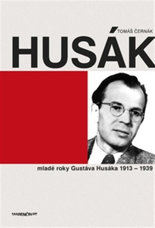 Husák - Mladé roky Gustáva Husáka 1913-1939 koupíte na Kosmas.cz
