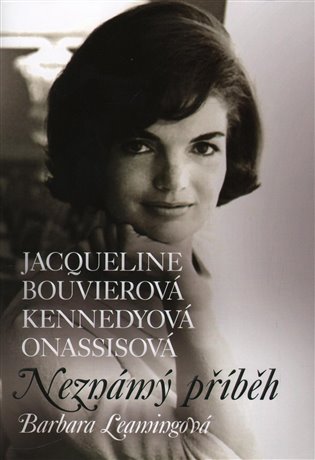 Jacqueline Bouvierová Kennedyová Onassisová koupíte na Kosmas.cz