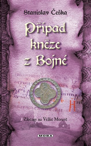 Případ kněze z Bojné - Zločiny na Velké Moravě