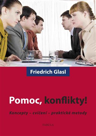 Pomoc, konflikty! - Koncepty - cvičení - praktické metody koupíte na Kosmas.cz