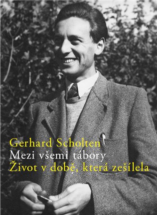 Mezi všemi tábory - Život v době, která zešílela koupíte na Kosmas.cz