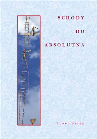 Schody do absolutna - Josef Beran