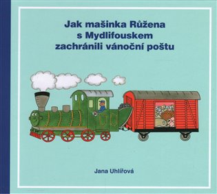 Jak mašinka Růžena s Mydlifouskem zachránili vánoční poštu koupíte na Kosmas.cz