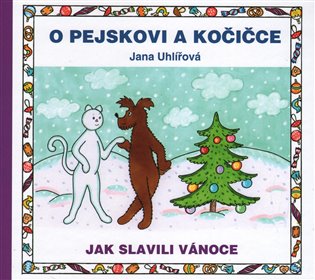 O pejskovi a kočičce Jak slavili Vánoce koupíte na Kosmas.cz