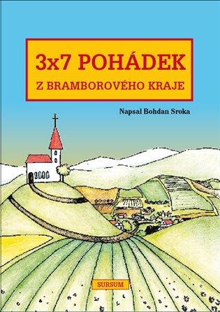 3x7 pohádek z bramborového kraje koupíte na Kosmas.cz