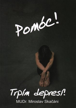 Pomóc! Trpím depresí! koupíte na Kosmas.cz