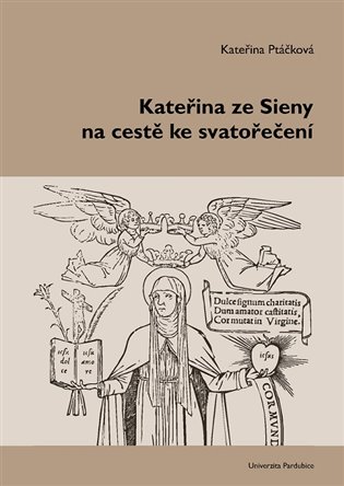 Kateřina ze Sieny na cestě ke svatořečení koupíte na Kosmas.cz