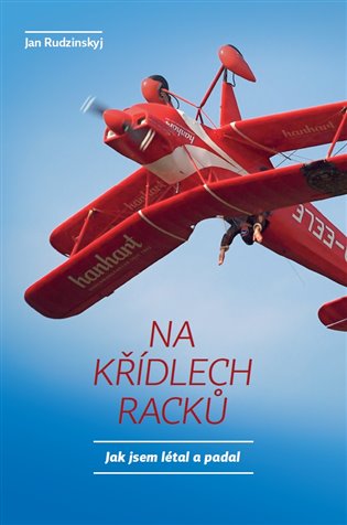 Na křídlech racků - Jak jsem létal a padal koupíte na Kosmas.cz
