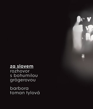 Za slovem - Rozhovor s Bohumilou Grögerovou koupíte na Kosmas.cz